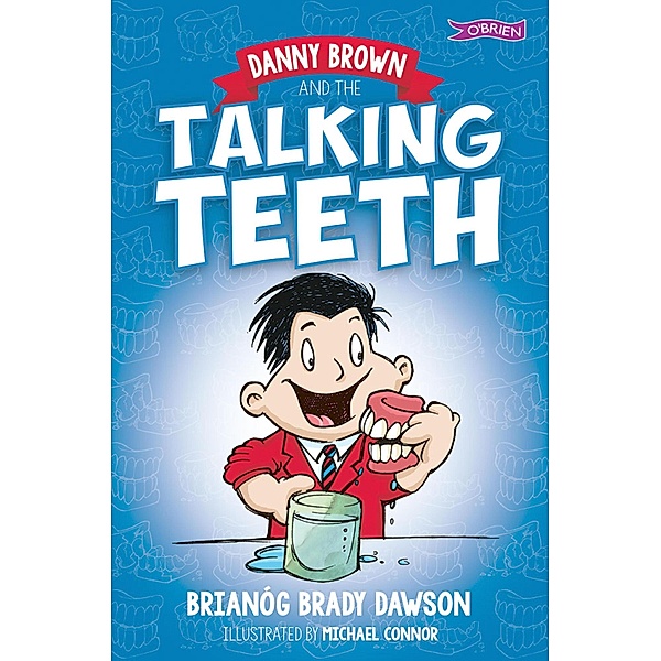 Danny Brown and the Talking Teeth, Brianóg Brady Dawson