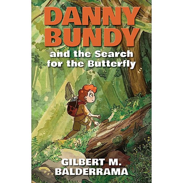 Danny Bundy and the Search for the Butterfly, Gilbert M. Balderrama