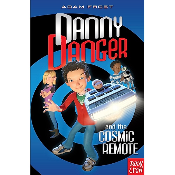 Danny Danger and the Cosmic Remote, Adam Frost