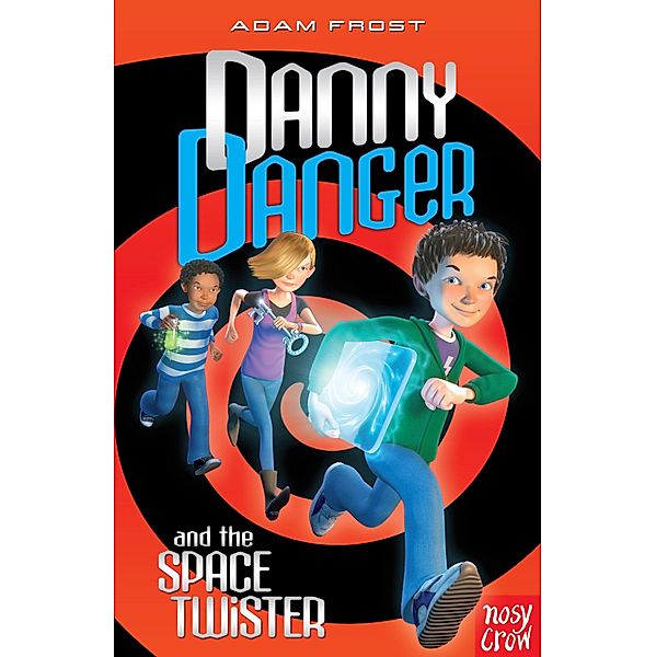 Danny Danger and the Space Twister / Danny Danger, Adam Frost