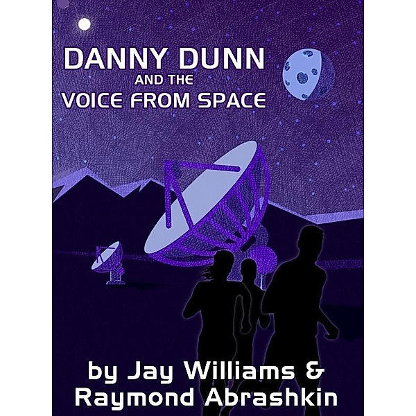 Danny Dunn and the Voice from Space / Wildside Press, Raymond Abrashkin, Jay Williams