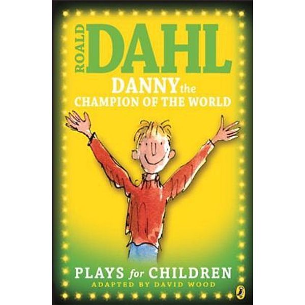 Danny the Champion of the World, Plays for Children, Roald Dahl