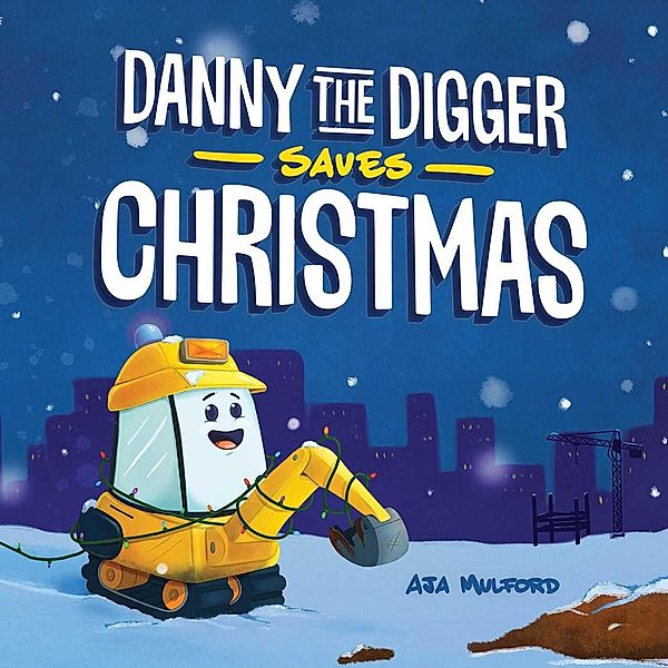 Danny the Digger Saves Christmas, Aja Mulford