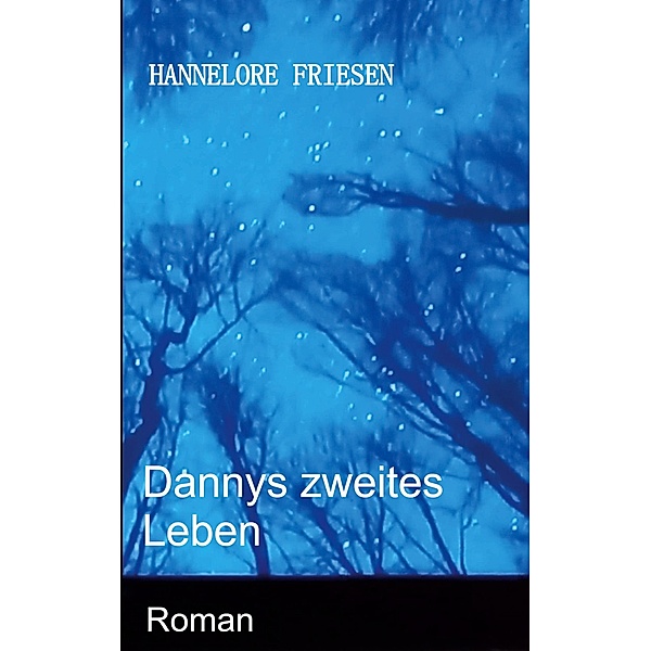 Dannys zweites Leben, Hannelore Friesen