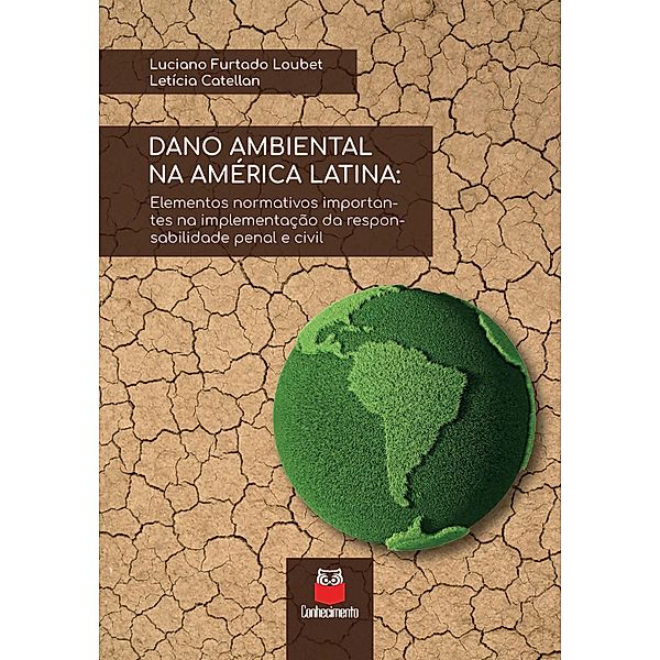 Dano ambiental na América Latina, Luciano Furtado Loubet, Letícia Catellan