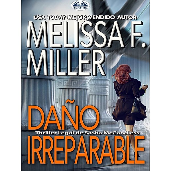 Daño Irreparable, Melissa F. Miller