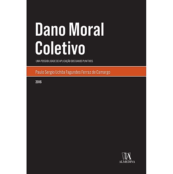 Dano Moral Coletivo / Monografias, Paulo Sergio Ferraz de Camargo