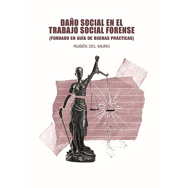 Daño Social en el Trabajo Social Forense / Trabajo Social, Rubén Del Muro