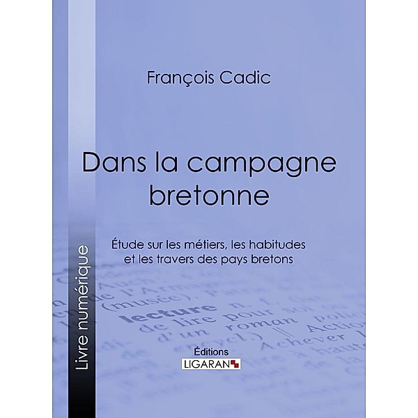 Dans la campagne bretonne, Ligaran, François Cadic