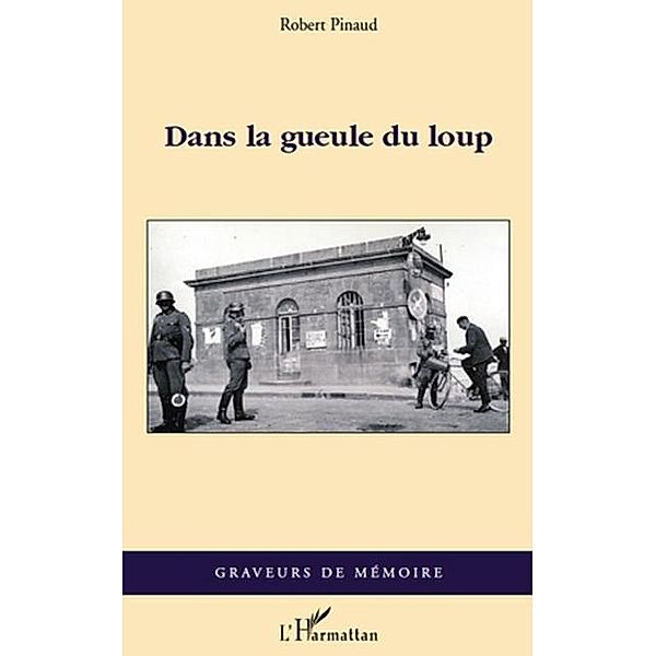 Dans la gueule du loup / Hors-collection, Robert Pinaud