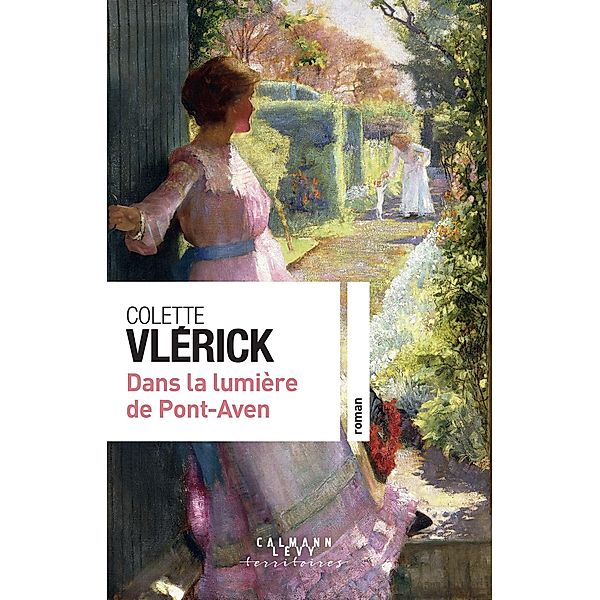 Dans la lumière de Pont-Aven / Cal-Lévy-Territoires, Colette Vlerick