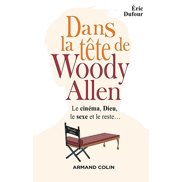 Dans la tête de Woody Allen / Hors Collection, Éric Dufour