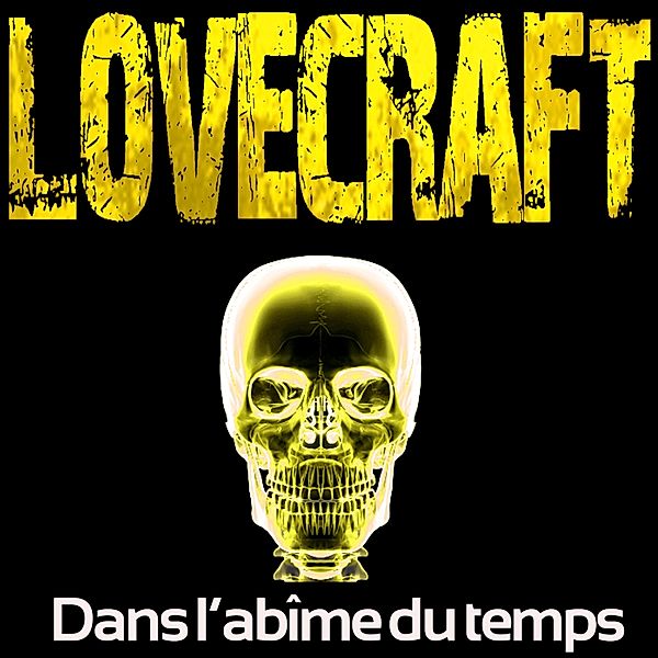 Dans l'abîme du temps, H. P. Lovecraft