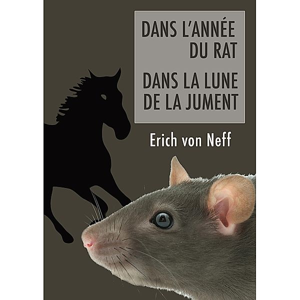 Dans L'Année du rat - Dans La lune de la jument, Erich von Neff