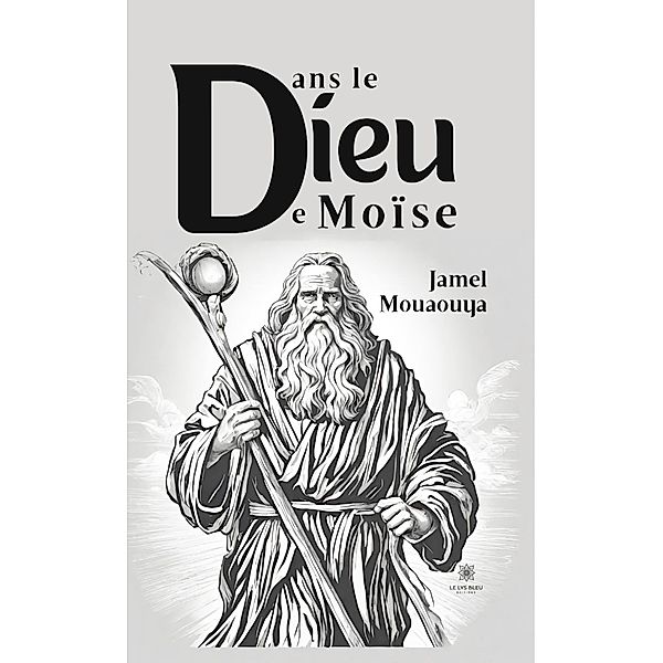 Dans le Dieu de Moïse, Jamel Mouaouya