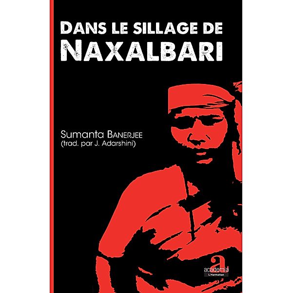 Dans le sillage de Naxalbari, Banerjee