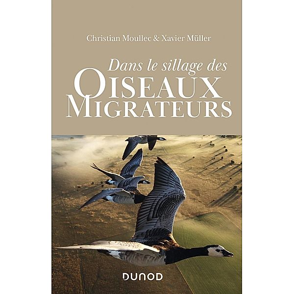 Dans le sillage des oiseaux migrateurs / Hors Collection, Christian Moullec, Xavier Müller