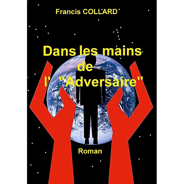 Dans les mains de l' Adversaire, Francis Collard