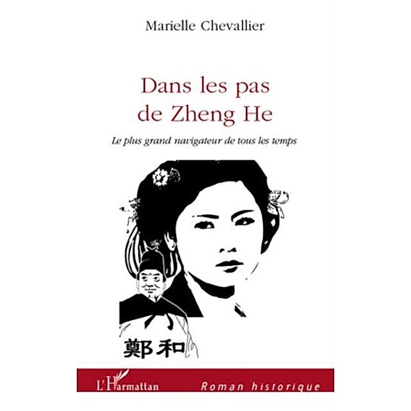 Dans les pas de zheng he - le plus grand navigateur de tous / Hors-collection, Seraphine Leka