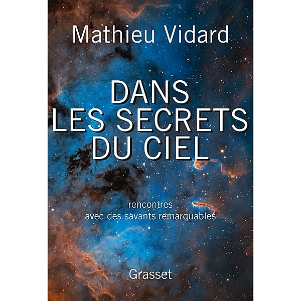 Dans les secrets du ciel / Essai, Mathieu Vidard