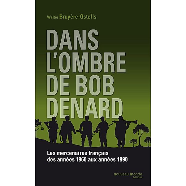 Dans l'ombre de Bob Denard, Walter Bruyère-Ostells