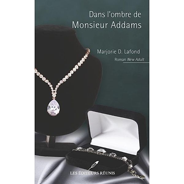 Dans l'ombre de Monsieur Addams / LES EDITEURS REUNIS, Marjorie D. Lafond