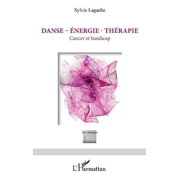 Danse - Energie - Therapie, Lagache Sylvie Lagache