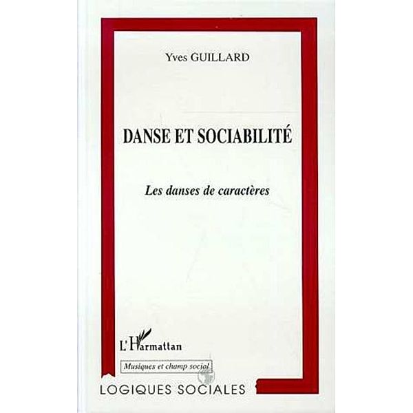 DANSE ET SOCIABILITE / Hors-collection, Guillard Guy