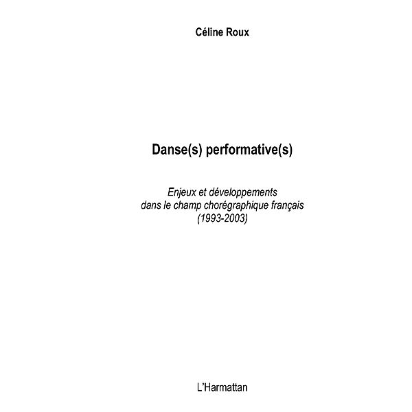 Danse(s) performative(s) / Hors-collection, Celine Roux