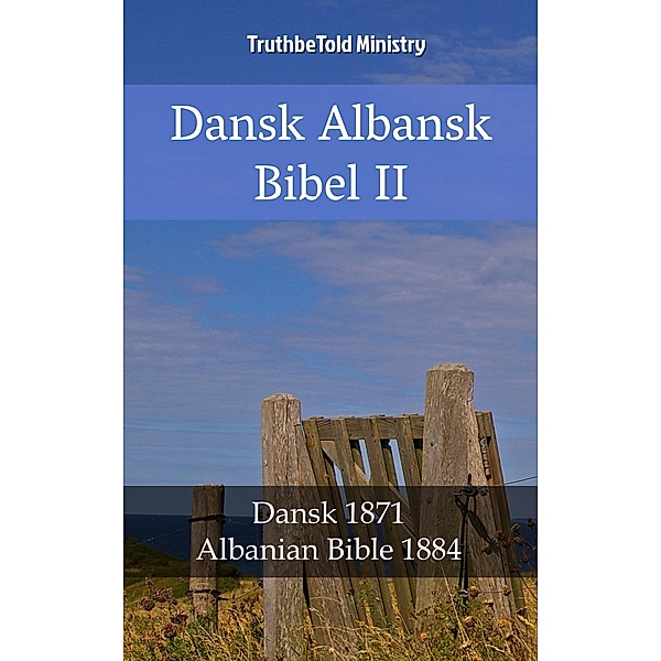 Dansk Albansk Bibel II / Parallel Bible Halseth Bd.2230, Truthbetold Ministry