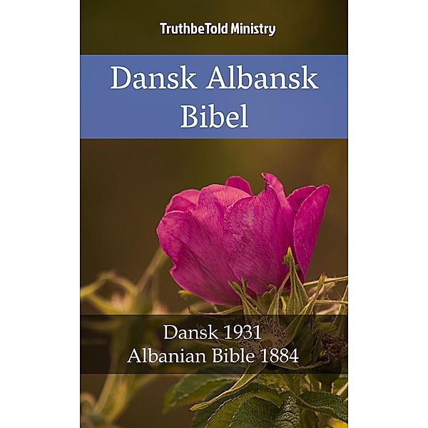 Dansk Albansk Bibel / Parallel Bible Halseth Bd.2277, Truthbetold Ministry