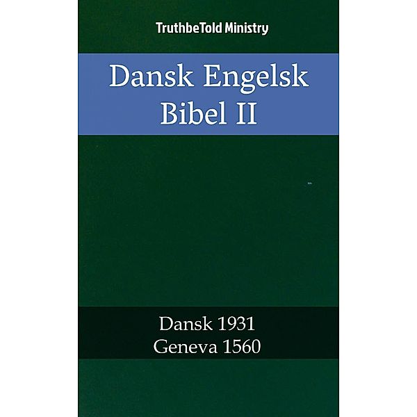 Dansk Engelsk Bibel II / Parallel Bible Halseth Bd.2290, Truthbetold Ministry