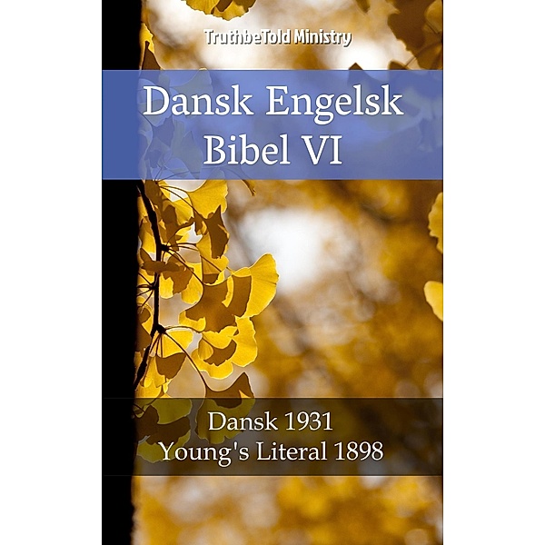 Dansk Engelsk Bibel VI / Parallel Bible Halseth Danish Bd.96, Truthbetold Ministry