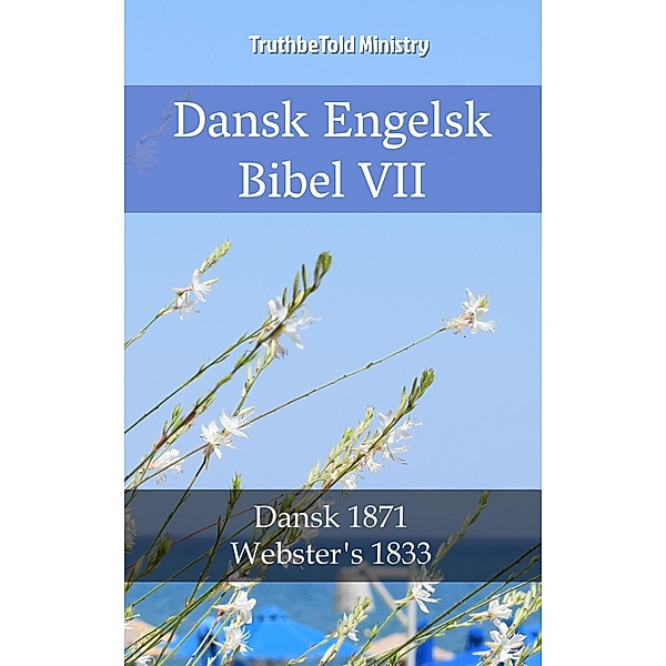 Dansk Engelsk Bibel VII / Parallel Bible Halseth Bd.2274, Truthbetold Ministry