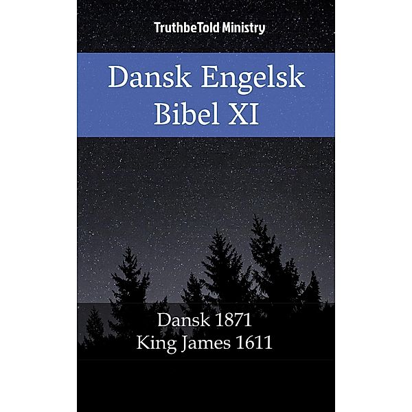 Dansk Engelsk Bibel XI / Parallel Bible Halseth Bd.2249, Truthbetold Ministry
