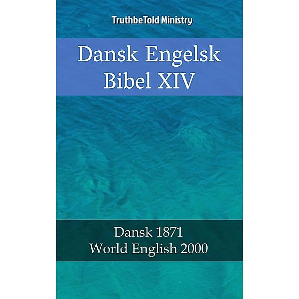 Dansk Engelsk Bibel XIV / Parallel Bible Halseth Bd.2275, Truthbetold Ministry