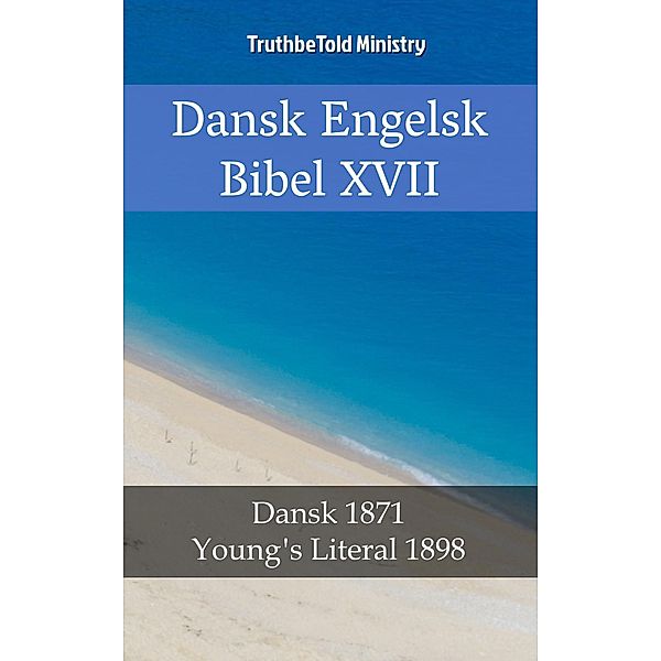 Dansk Engelsk Bibel XVII / Parallel Bible Halseth Bd.2276, Truthbetold Ministry