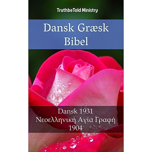 Dansk Græsk Bibel / Parallel Bible Halseth Bd.2292, Truthbetold Ministry