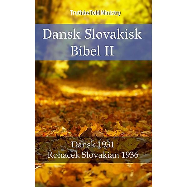 Dansk Slovakisk Bibel II / Parallel Bible Halseth Danish Bd.85, Truthbetold Ministry