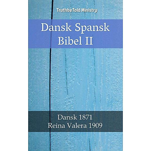 Dansk Spansk Bibel II / Parallel Bible Halseth Bd.2263, Truthbetold Ministry