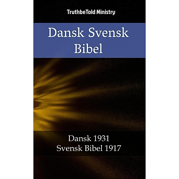 Dansk Svensk Bibel / Parallel Bible Halseth Danish Bd.86, Truthbetold Ministry
