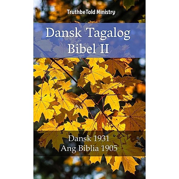 Dansk Tagalog Bibel II / Parallel Bible Halseth Danish Bd.89, Truthbetold Ministry