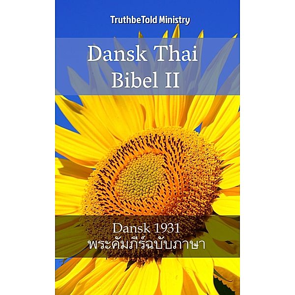 Dansk Thai Bibel II / Parallel Bible Halseth Danish Bd.90, Truthbetold Ministry