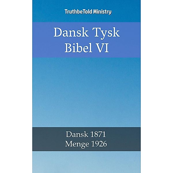 Dansk Tysk Bibel VI / Parallel Bible Halseth Bd.2255, Truthbetold Ministry