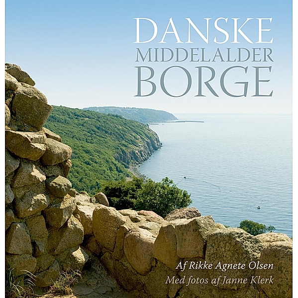Danske middelalderborge, Rikke Agnete Olsen