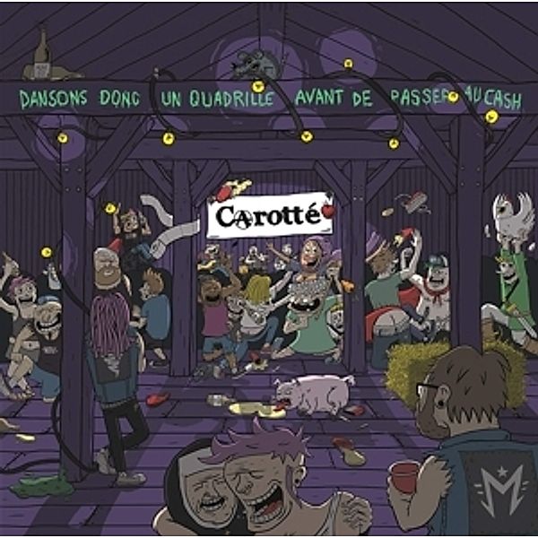 Dansons Donc Un Quadrille Avant De Passer Au Cash (Vinyl), Carotte