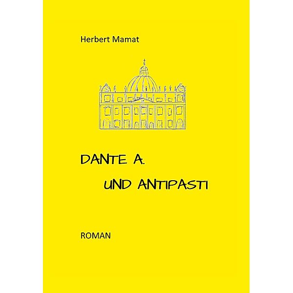Dante A. und Antipasti, Herbert Mamat