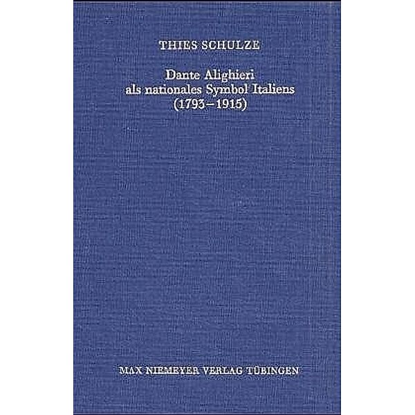 Dante Alighieri als nationales Symbol Italiens (1793-1915), Thies Schulze