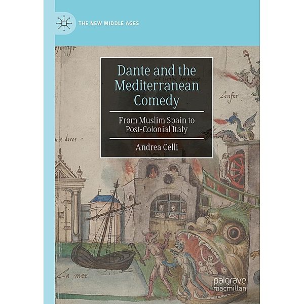 Dante and the Mediterranean Comedy / The New Middle Ages, Andrea Celli