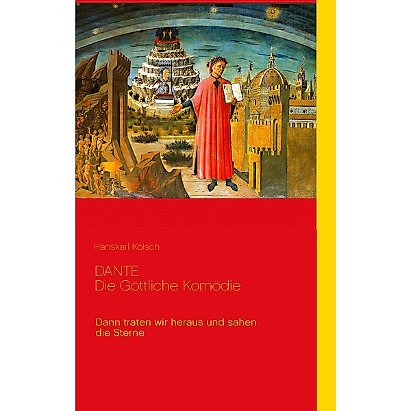 Dante - Die Göttliche Komödie - Divina Commedia, Hanskarl Kölsch